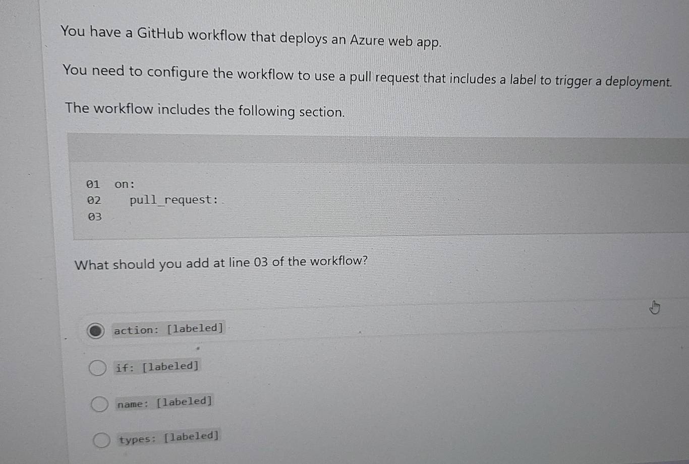Solved: You have a GitHub workflow that deploys an Azure web app. You ...