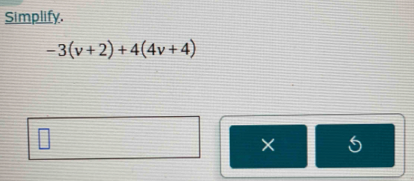 Simplify.
-3(v+2)+4(4v+4)