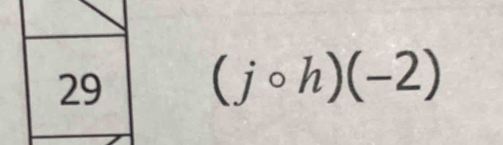 29
(jcirc h)(-2)