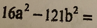 16a^2-121b^2=