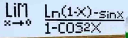 limlimits _xto 0 (ln (1-x)-sin x)/1-cos 2x 