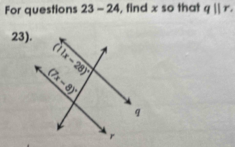 For questions 23-24 , find x so that q||r.
23).