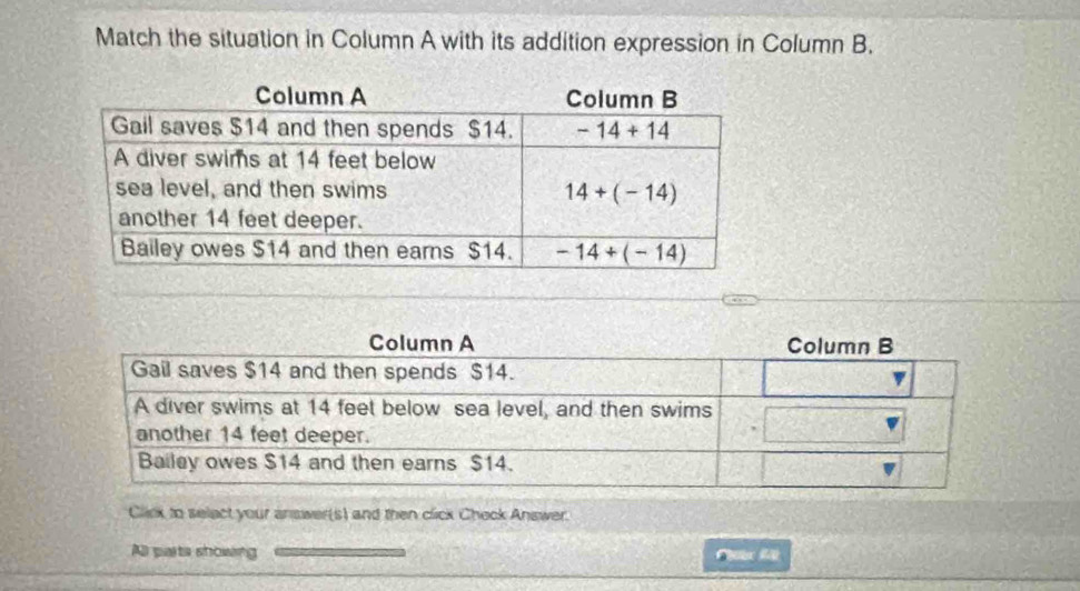 Match the situation in Column A with its addition expression in Column B.
Click to select your answer(s) and then click Check Answer.
A paits showng M l