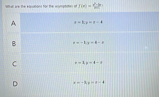 What are the equations for the asymptotes of f(x)= (x^2-3x)/x+1  ?