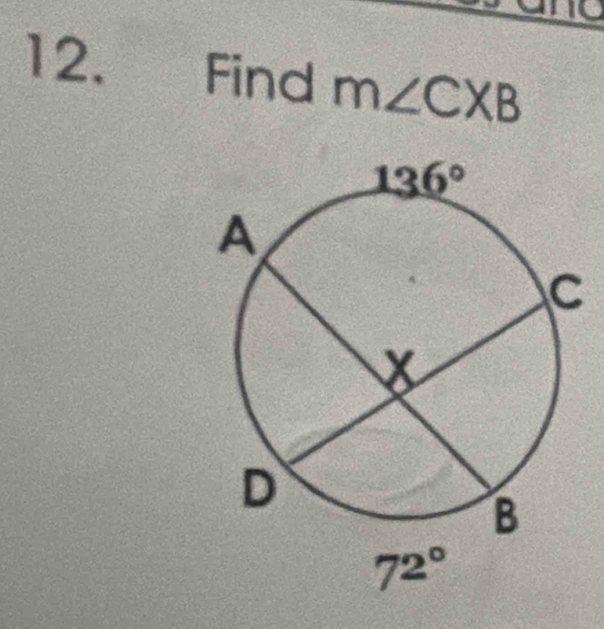 me
12. Find m∠ CXB