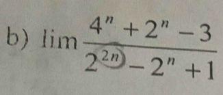 limlimits  (4^n+2^n-3)/2^(2n)-2^n+1 