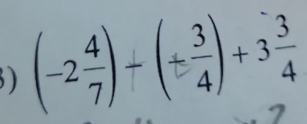 3 ) (-2)+()