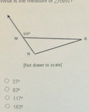 ∠ RIVIJV
[Not drawn to scale]
27°
63°
117°
163°