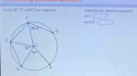Solved: Chords DE, EF, and FG are congruent Determine the following ...