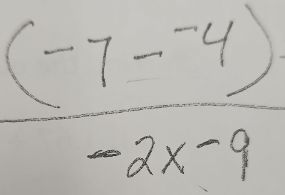 frac (-7-^-4)-2x-9