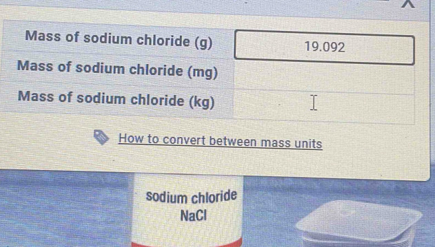 Solved: How to convert between mass units sodium chloride NaCl [Chemistry]