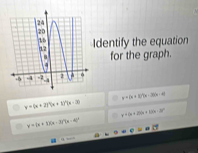 dentify the equation
for the graph.
y=(x+1)^2(x-3)(x-4)
y=(x+2)^2(x+1)^2(x-3)
y=(x+2)(x+1)(x-3)^2
y=(x+1)(x-3)^2(x-4)^2
Rar sf