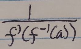  1/f'(f^(-1)(a)) 