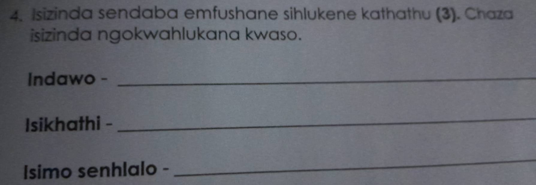 Solved: Isizinda sendaba emfushane sihlukene kathathu (3). Chaza ...