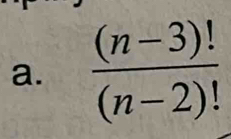  ((n-3)!)/(n-2)! 