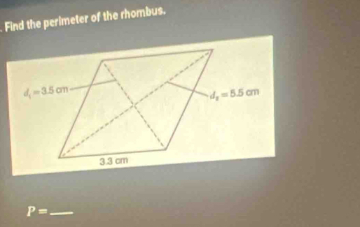 Find the perimeter of the rhombus.
P= _