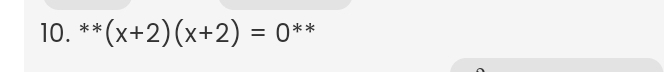 (x+2)(x+2)=0 **