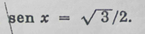 8en x=sqrt(3)/2. _ 