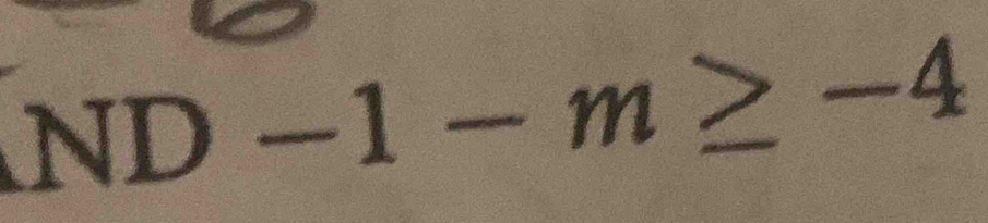 ND-1-m≥ -4