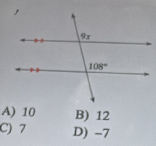 A) 10
B) 12
C) 7
D) -7