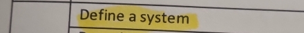 Define a system