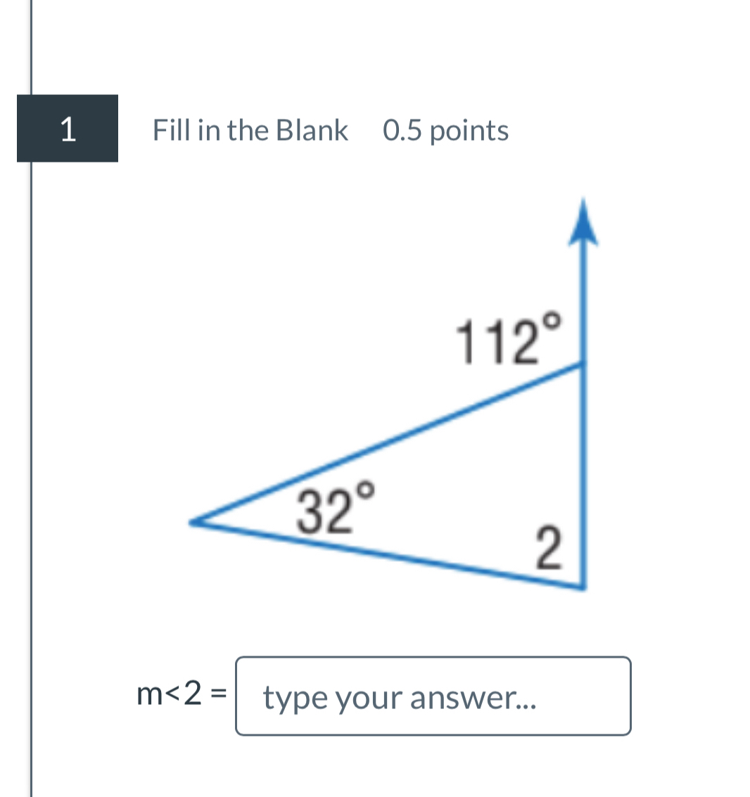 Fill in the Blank 0.5 points
m<2= type your answer...