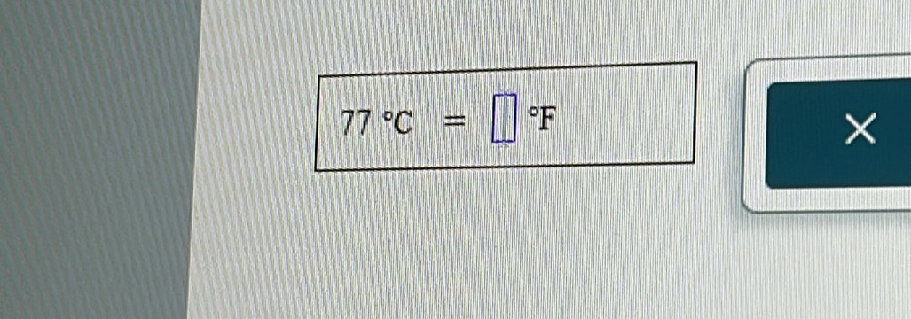 77°C=□°F
×