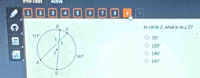 Pro-1051 Actve
a 4 U 0 7 B
In circle Z, what is m∠ 2 2
70°
133°
140°
147°