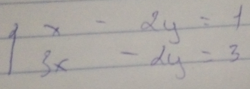 beginarrayl x-2y=1 3x-2y=3endarray.