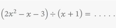 (2x^2-x-3)/ (x+1)=