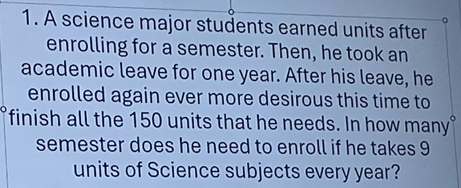 Solved: A science major students earned units after enrolling for a ...