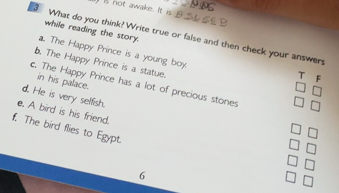 Risolto:is not awake. It is while reading the story. 3 What do you ...