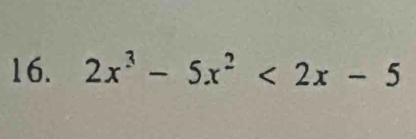 2x^3-5x^2<2x-5</tex>