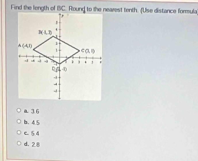 a. 3.6
b. 4.5
c. 5 4
d. 28