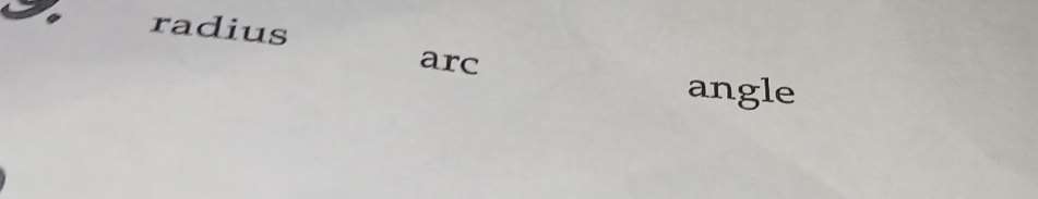 radius 
arc 
angle