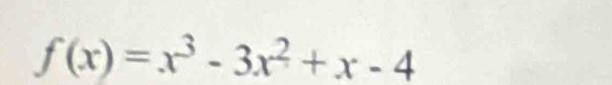 f(x)=x^3-3x^2+x-4