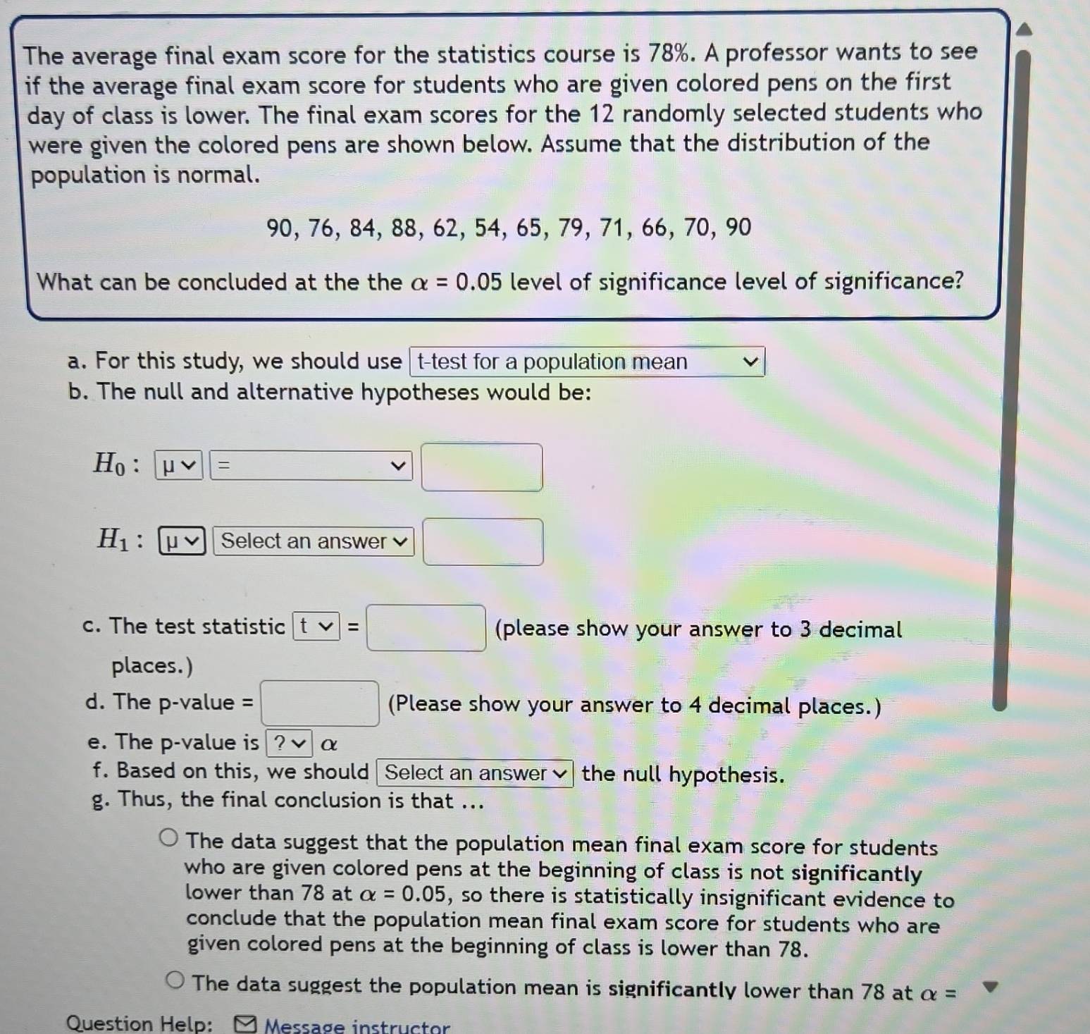 Solved: The average final exam score for the statistics course is 78% ...