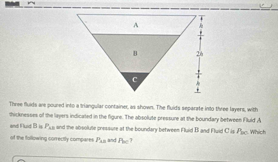 Solved: Three fluids are poured into a triangular container, as shown ...