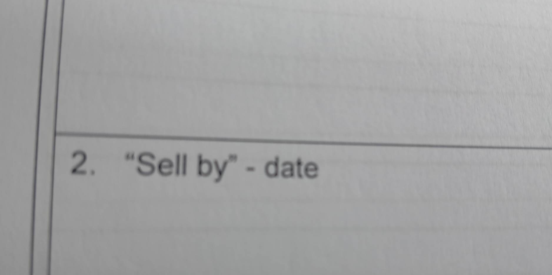 “Sell by” - date