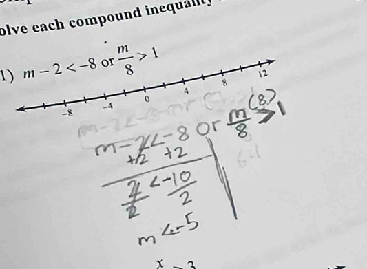 olve each compound inequal 
1)  m/8 >1