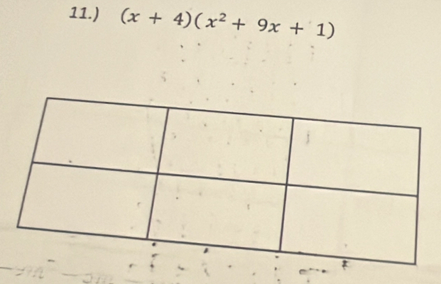 11.) (x+4)(x^2+9x+1)