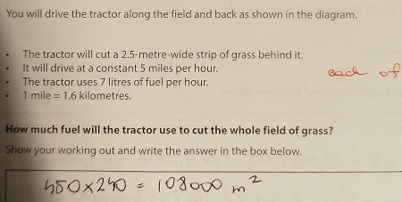 Solved: You will drive the tractor along the field and back as shown in ...