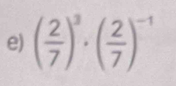 ( 2/7 )^3· ( 2/7 )^-1