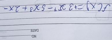 f(x)=+3x^4-5x^3+2x-