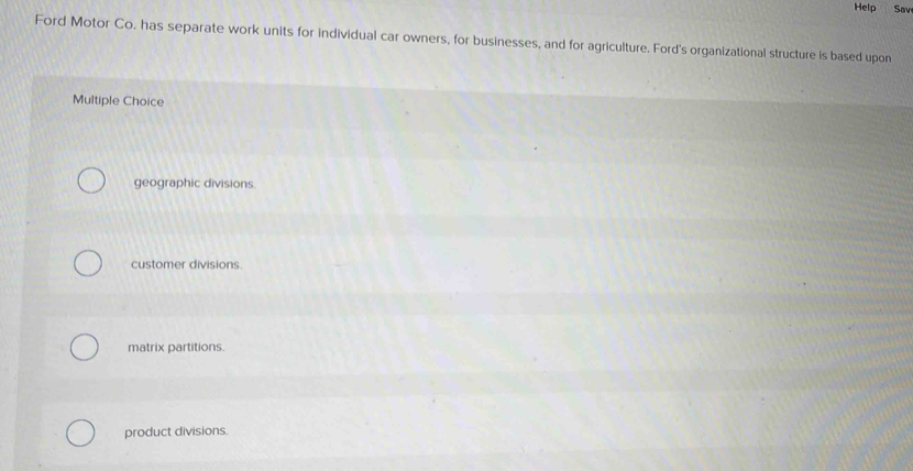 Solved: Help Sav Ford Motor Co. has separate work units for individual ...