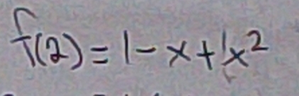 f(2)=1-x+x^2