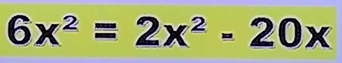 6x^2=2x^2-20x