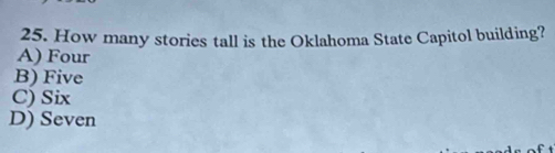 How many stories tall is the Oklahoma State Capitol building?
A) Four
B) Five
C) Six
D) Seven