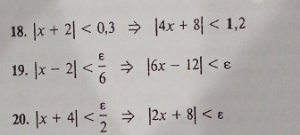 |x+2|<0,3Rightarrow |4x+8|<1,2
19. |x-2|
20. |x+4|