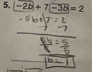 -2b+7 -3b=2